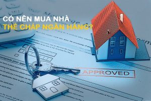 Dung Mua Nha The Chap Ngan Hang Neu Khong Biet Nhung Dieu Nay Viewhome.vn